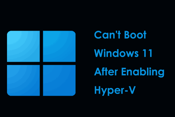 Cant Boot Windows 11 After Enabling Hyper V