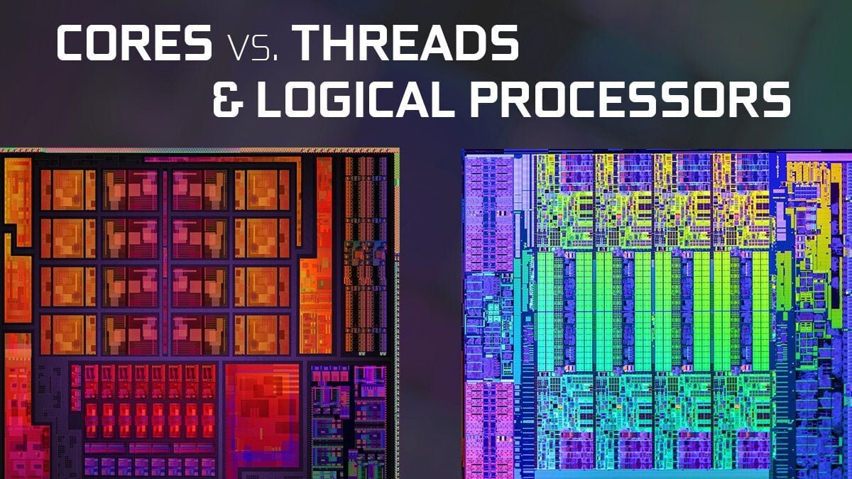 Cpu Cores Vs Logical Processors Threads