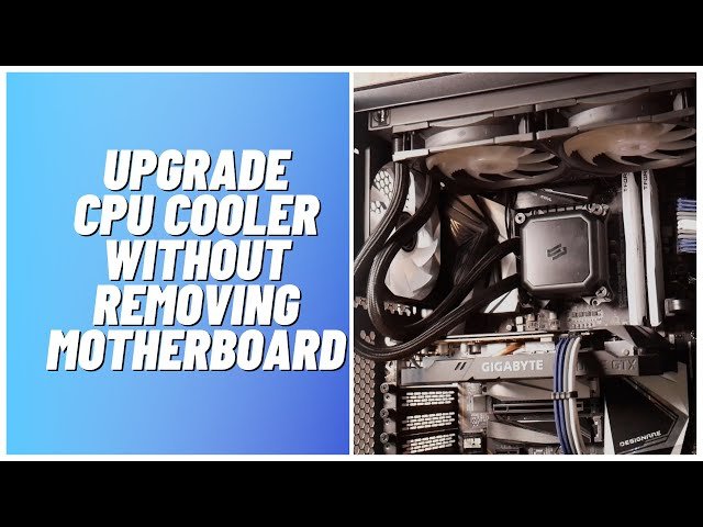 Install Cpu Cooler Without Removing Motherboard