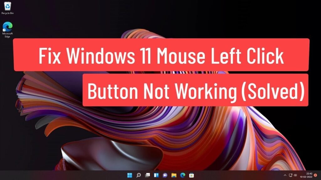 Mouse Left Click Not Working On Windows 11