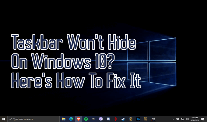 Taskbar Wont Auto Hide In Windows 11 10