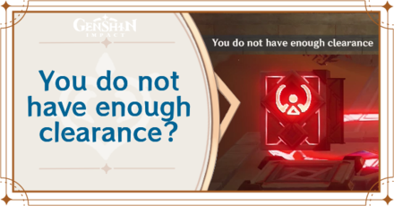 You Do Not Have Enough Clearance Genshin Impact