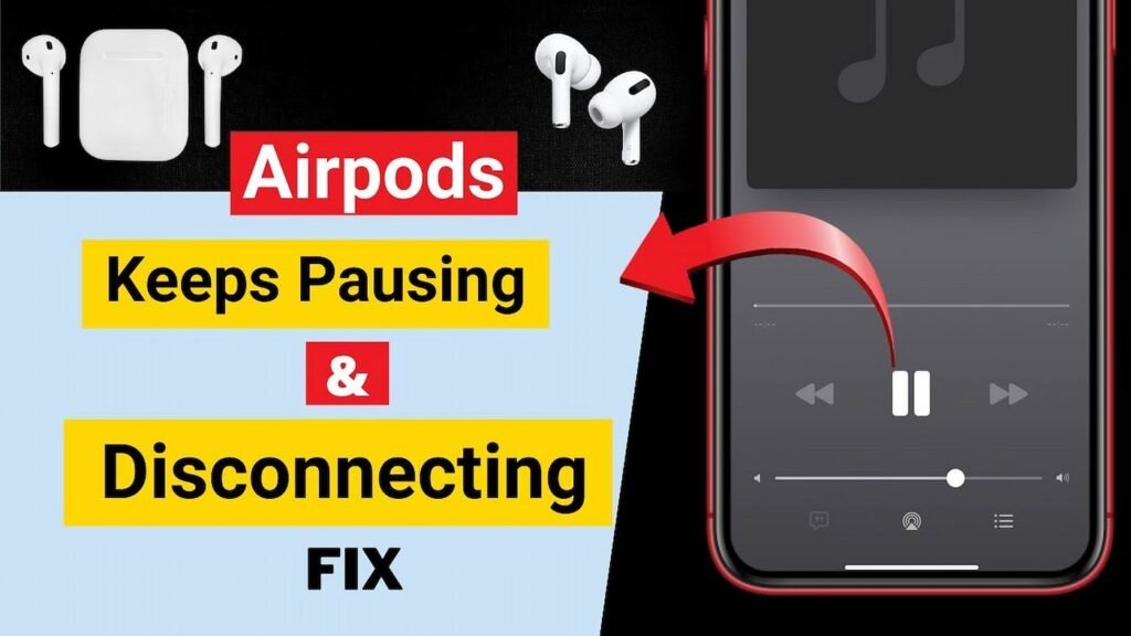 Fix Airpods Keep Pausing