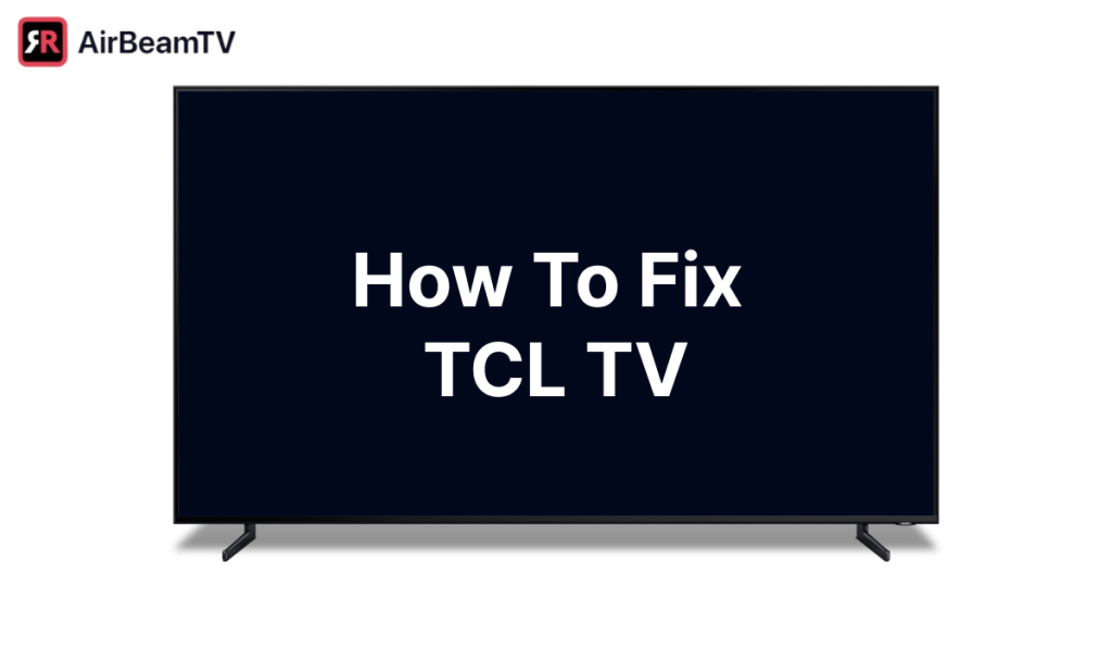 Fix For Tcl Roku Tv Wont Turn On