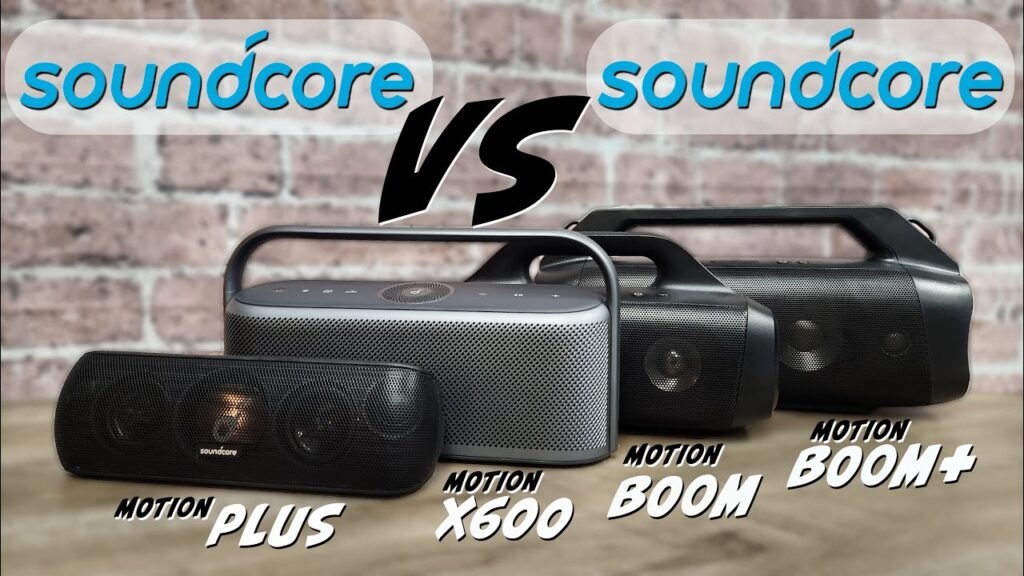 Soundcore Motion X600 Vs Motion Boom Plus Boom Plus