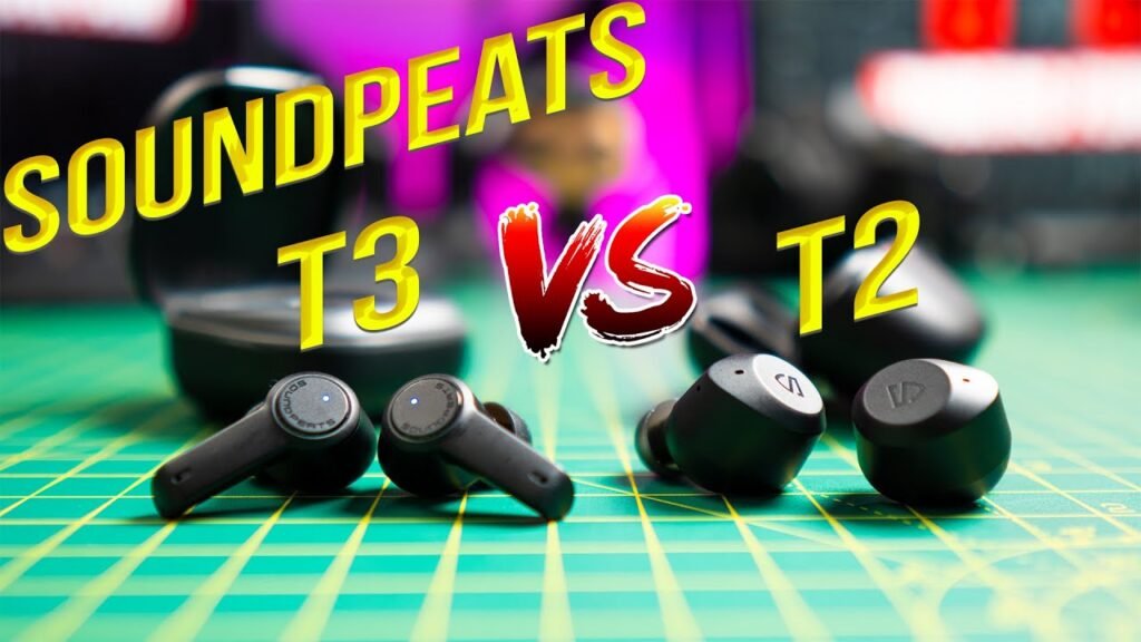 Soundpeats T2 Vs Soundpeats T3 Vs Soundpeats Air3