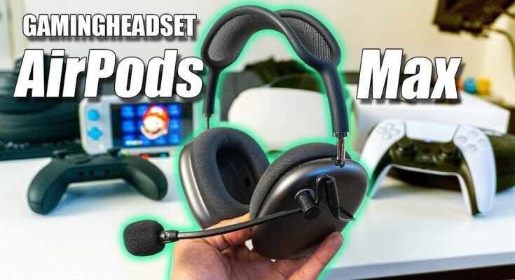 Are Airpods Max Good For Gaming