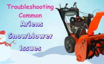 Ariens Snow Blower Troubleshooting