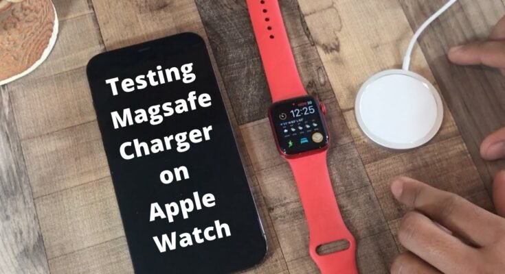 Can You Charge An Apple Watch With A Magsafe Charger