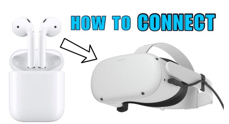 Can You Connect Airpods To Oculus Quest 2