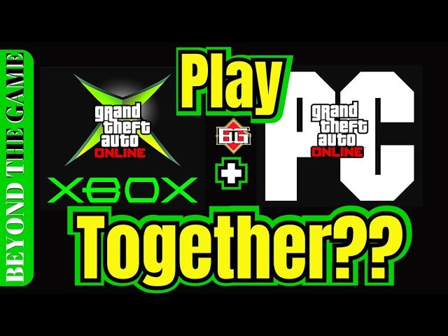 Can You Play Gta 5 On Pc With Xbox Players