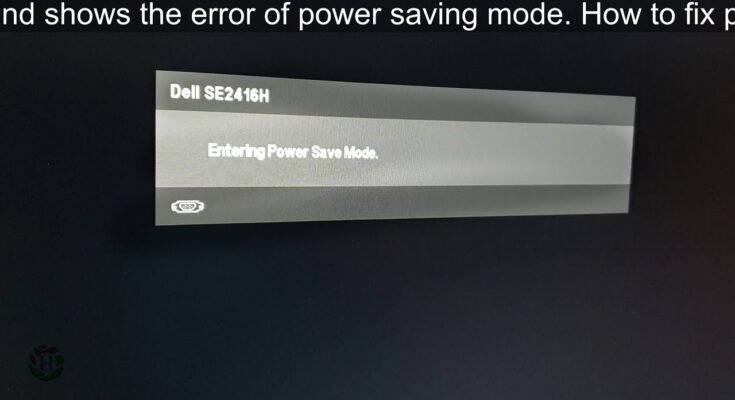 Dell Monitor Keeps Entering Power Save Mode