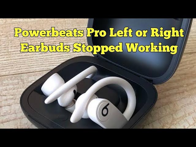 Fix Powerbeats Pro Only One Earbud Working