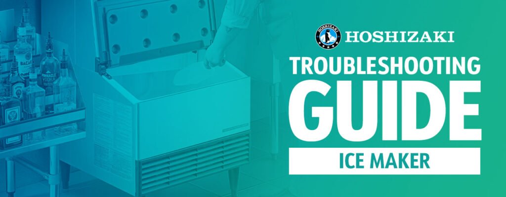 Hoshizaki Ice Machine Troubleshooting