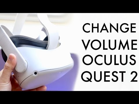 How To Adjust The Volume On Oculus Quest 2