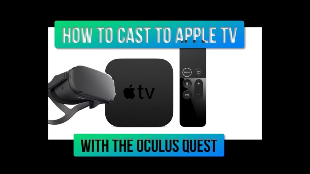 How To Cast Oculus Quest 2 To Apple Tv