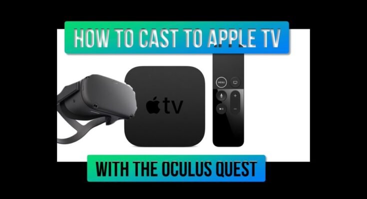 How To Cast Oculus Quest 2 To Apple Tv