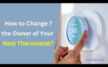 How To Change Owner Of Nest Thermostat