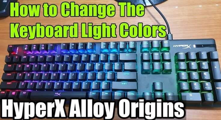 How To Change The Color On A Hyperx Keyboard