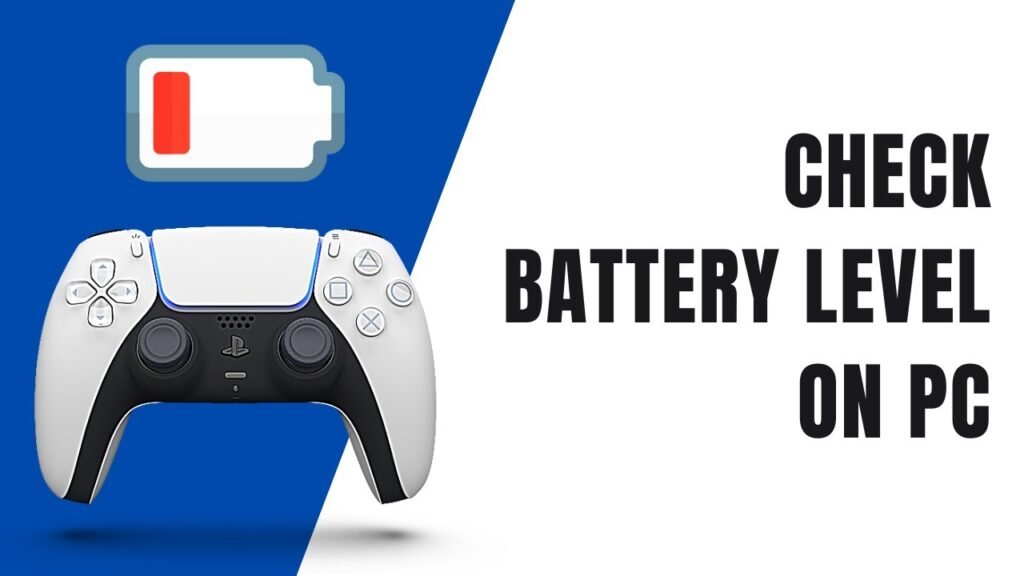 How To Check Ps5 Controller Battery On Pc