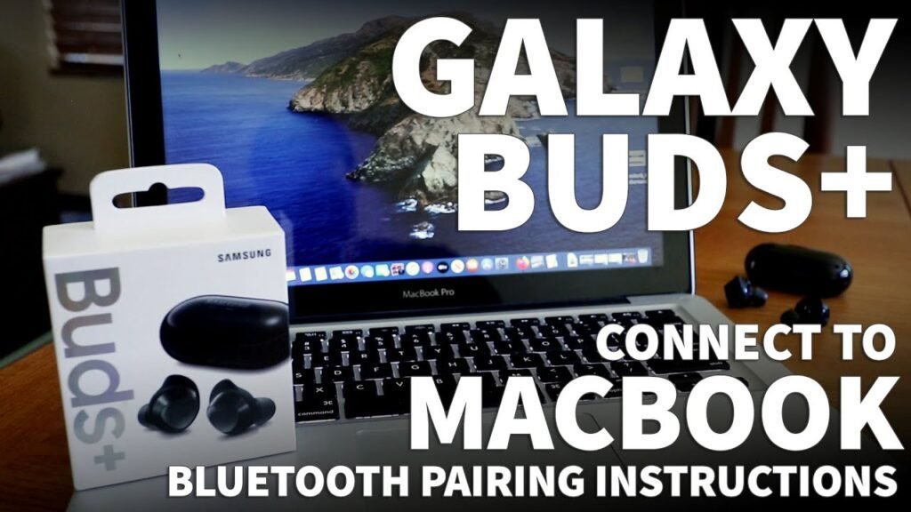 How To Connect Galaxy Buds To Macbook