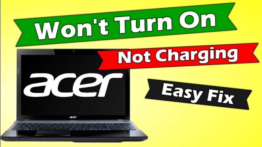 How To Fix Acer Laptop Not Turning On