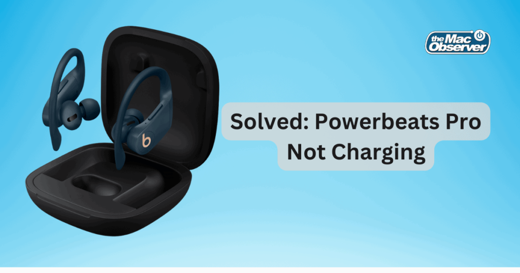 How To Fix Powerbeats Pro Not Charging