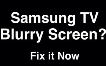 How To Fix Samsung Tv Blurry Screen
