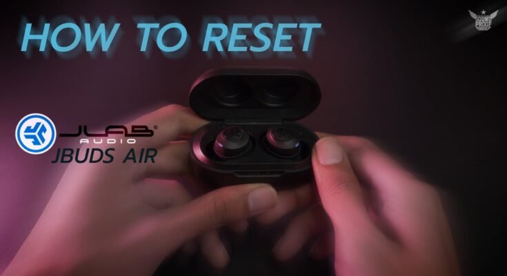 How To Reset Jlab Jbuds Air