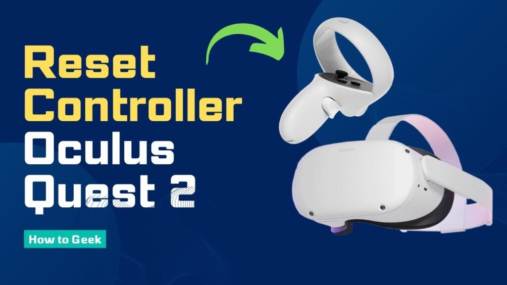 How To Reset Oculus Quest 2 Controller