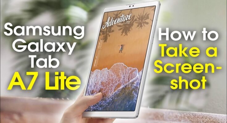 How To Screenshot On Galaxy Tab A7 Lite