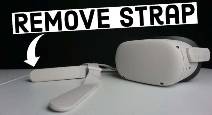 How To Take Off Oculus Quest 2 Straps