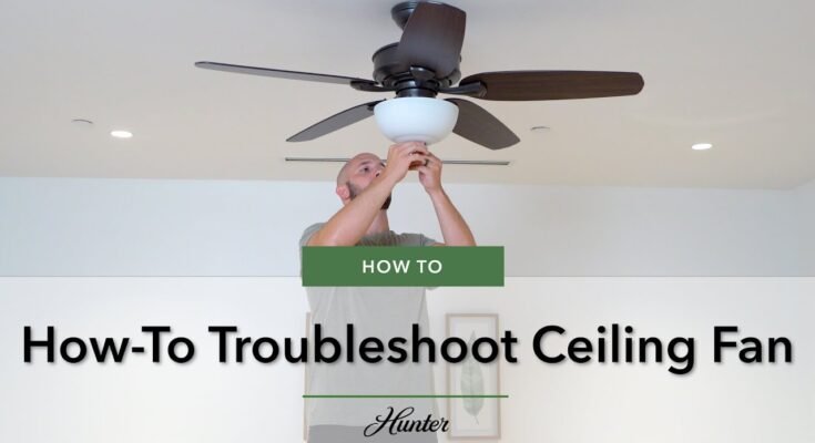 Hunter Ceiling Fan Troubleshooting