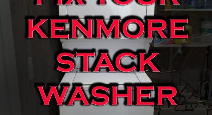 Kenmore Stackable Washer Dryer Troubleshooting