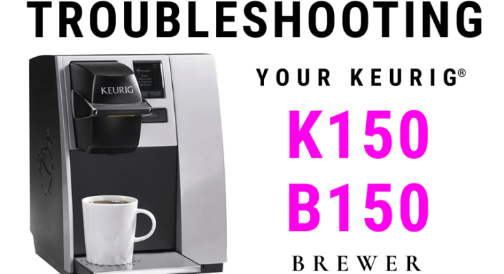 Keurig B155 Troubleshooting