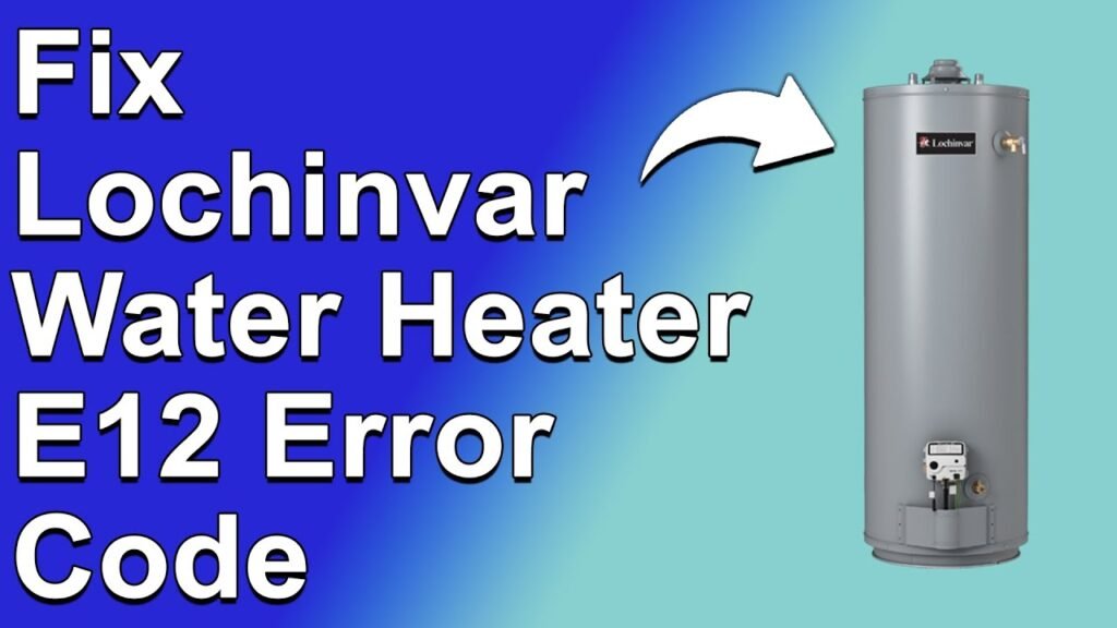 Lochinvar Water Heater Troubleshooting