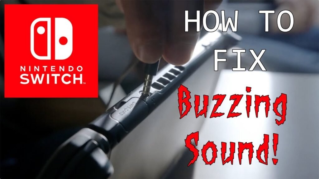 Nintendo Switch Making Buzzing Noise How To Fix