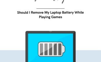 Should I Remove Laptop Battery When Gaming