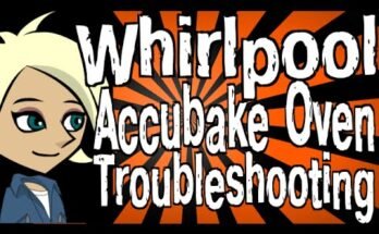 Whirlpool Accubake Oven Troubleshooting