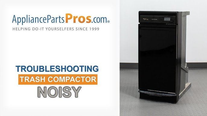 Whirlpool Trash Compactor Troubleshooting