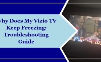 Why Does My Vizio Tv Keep Freezing