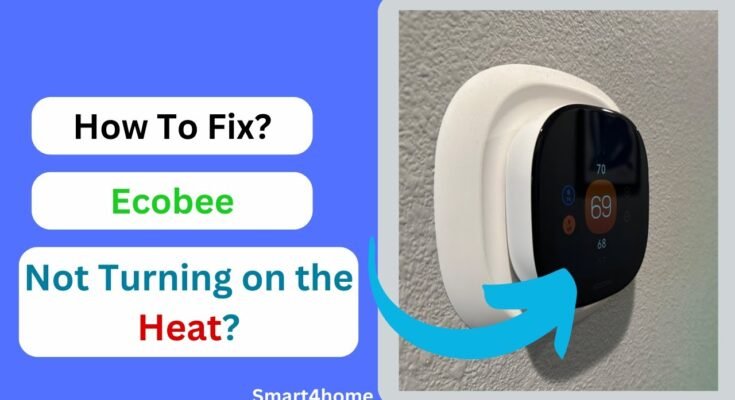 Why Is My Ecobee Thermostat Not Heating