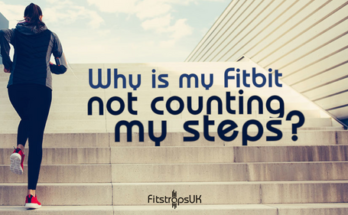 Why Is My Fitbit Not Counting My Steps