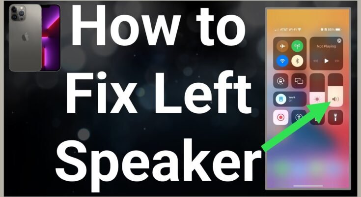 Why Is My Left Speaker Not Working On My Iphone