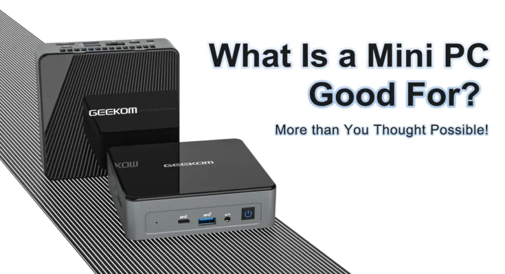 What Can A Mini PC Be Used For